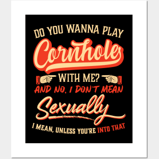 Wanna Play Cornhole With Me? I Don't Mean Sexually Posters and Art